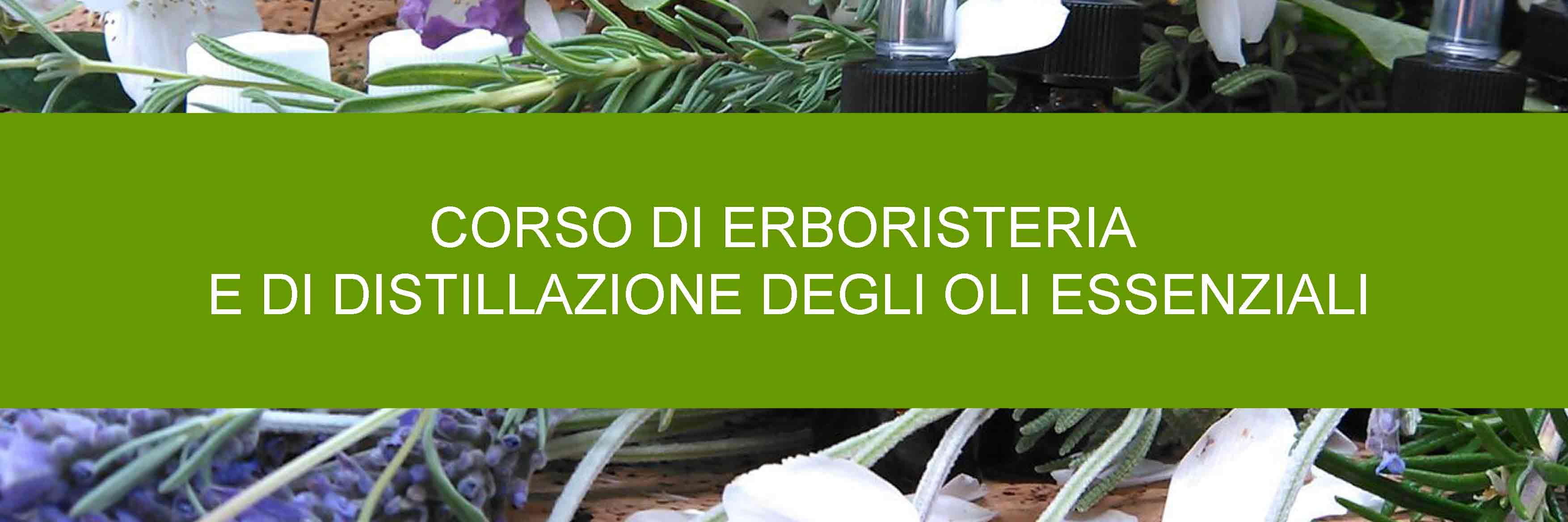 Corso di erboristeria e distillazione oli essenziali