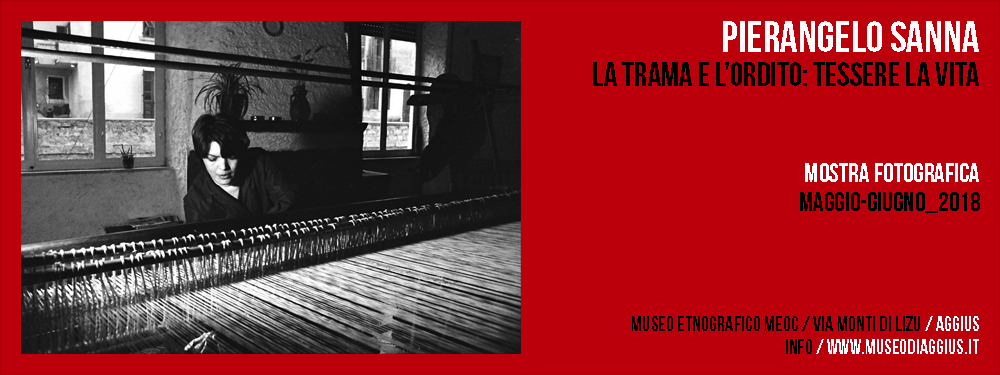 Mostra Fotografica / Pierangelo Sanna / La trama e l’ordito: Tessere la vita